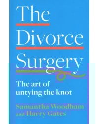 The Divorce Surgery. The Art of Untying the Knot