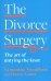 The Divorce Surgery. The Art of Untying the Knot