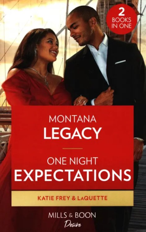 Mills & Boon Desire Montana Legacy. One Night Expectations