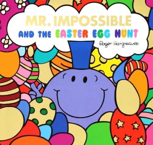 Mr. Men & Little Miss Celebrations Mr Impossible and The Easter Egg Hunt
