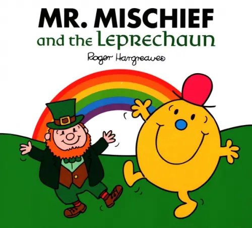 Mr. Men & Little Miss Celebrations Mr. Mischief and the Leprechaun