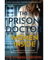 The Prison Doctor. Women Inside