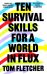 Ten Survival Skills for a World in Flux
