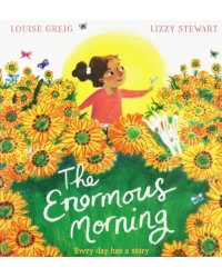 The Enormous Morning