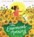 The Enormous Morning