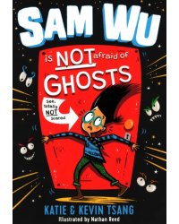 Sam Wu is Not Afraid of Ghosts!