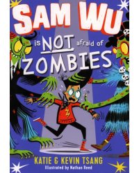 Sam Wu is Not Afraid of Zombies
