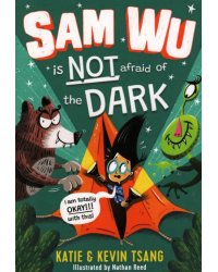 Sam Wu is Not Afraid of the Dark!