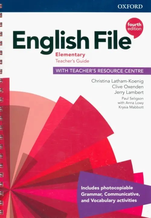 English File 4th Edition English File. Elementary. Teacher's Guide with Teacher's Resource Centre