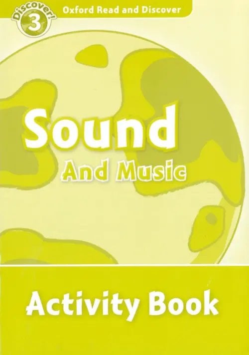 Oxford Read and Discover. Level 3. Sound and Music. Activity Book
