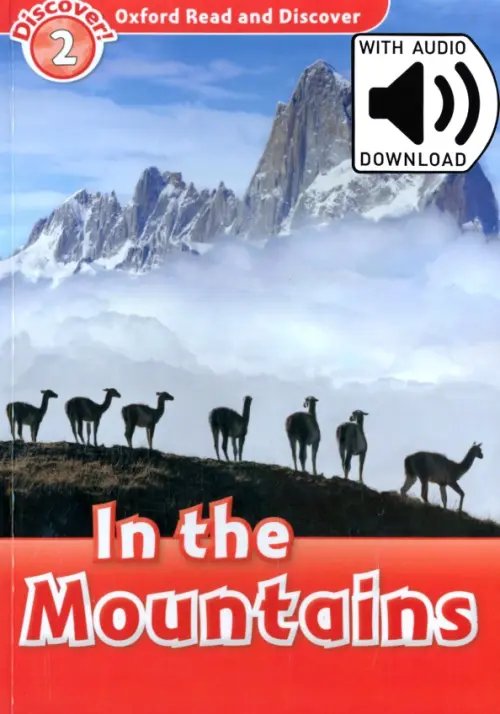Oxford Read and Discover Oxford Read and Discover. Level 2. In the Mountains Audio Pack