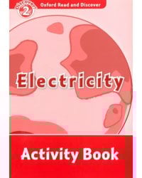 Oxford Read and Discover. Level 2. Electricity. Activity Book