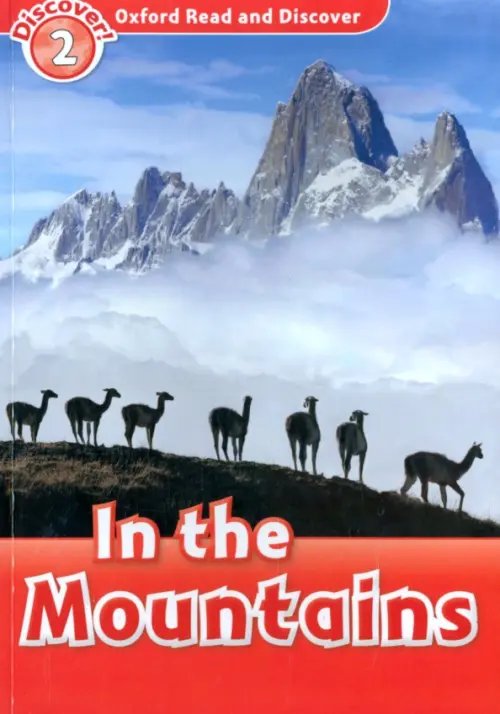 Oxford Read and Discover Oxford Read and Discover. Level 2. In the Mountains