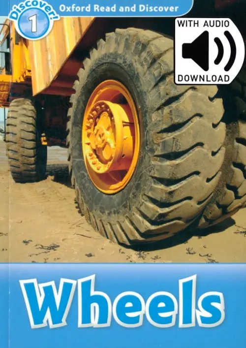 Oxford Read and Discover Oxford Read and Discover. Level 1. Wheels Audio Pack