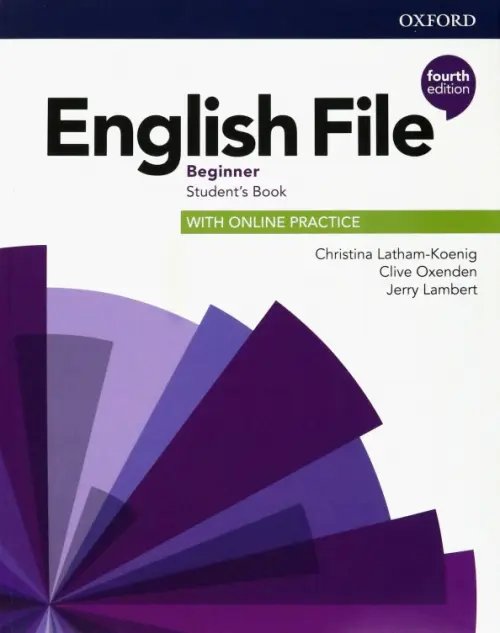 English File 4th Edition English File. Beginner. Student's Book with Online Practice