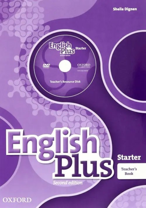 English Plus 2nd Edition English Plus. Starter. Teacher's Book with Teacher's Resource Disk and access to Practice Kit