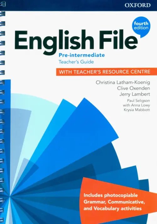 English File 4th Edition English File. Pre-Intermediate. Teacher's Guide with Teacher's Resource Centre