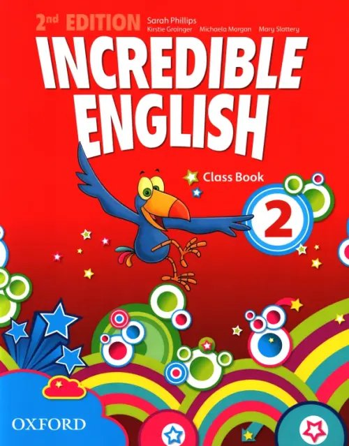 Incredible English 2nd Edition Incredible English 2. Class Book