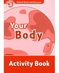 Oxford Read and Discover. Level 2. Your Body. Activity Book