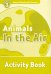 Oxford Read and Discover. Level 3. Animals in the Air. Activity Book