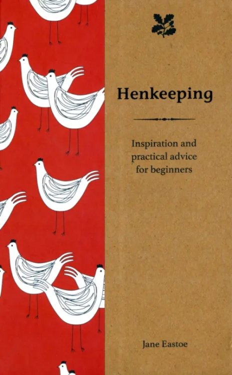 Henkeeping. Inspiration and Practical Advice for Beginners Henkeeping. Inspiration and Practical Advice for Beginners