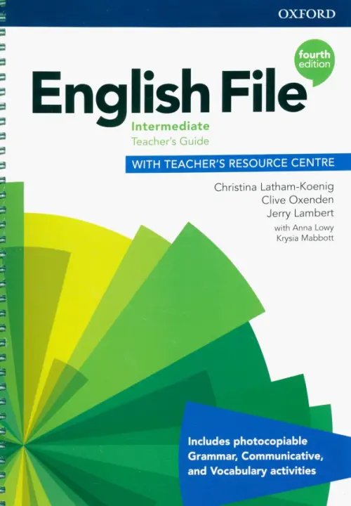 English File 4th Edition English File. Intermediate. Teacher's Guide with Teacher's Resource Centre