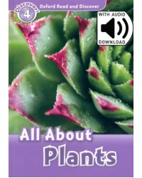 Oxford Read and Discover. Level 4. All About Plants Audio Pack