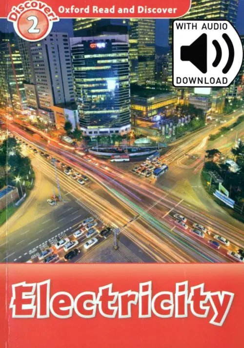 Oxford Read and Discover Oxford Read and Discover. Level 2. Electricity Audio Pack