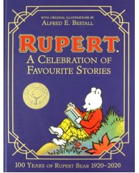 Rupert Bear. A Celebration of Favourite Stories