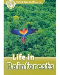 Oxford Read and Discover. Level 3. Life in Rainforests