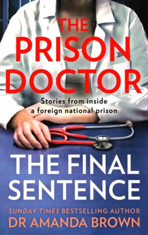 The Prison Doctor The Prison Doctor. The Final Sentence