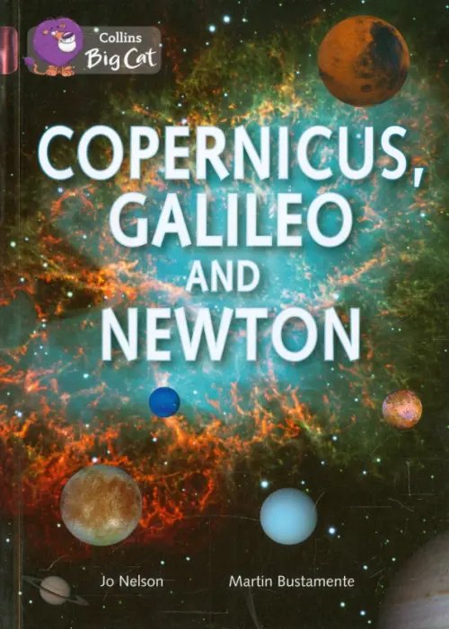 Collins Big Cat Copernicus,Galileo and Newton