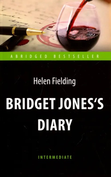 Abridged Bestseller Bridget Jones's Diary. Книга для чтения на английском языке