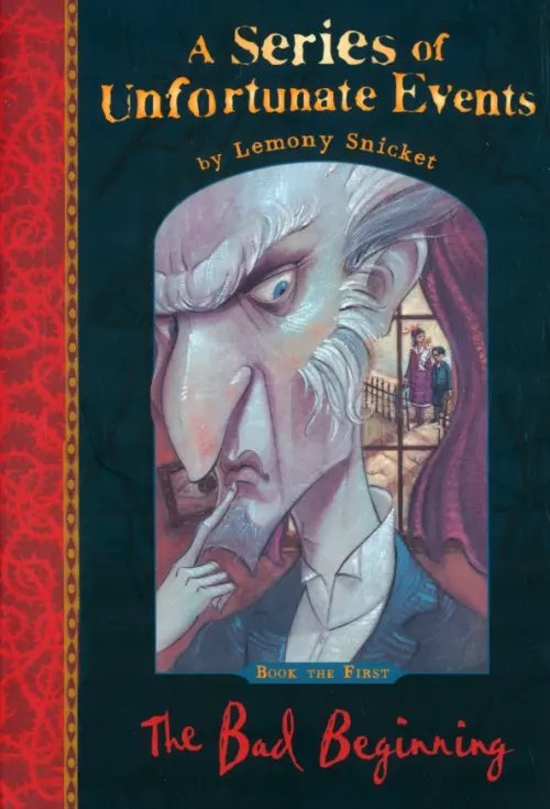 A Series of Unfortunate Events The Bad Beginning