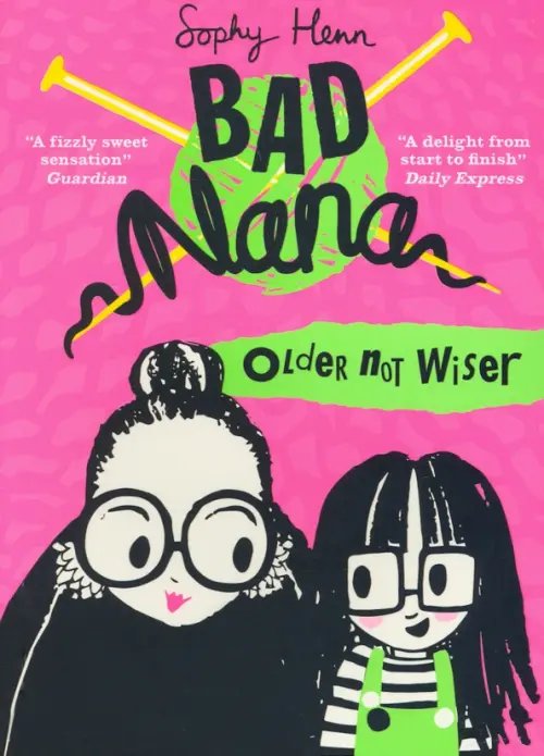 Bad Nana Older Not Wiser