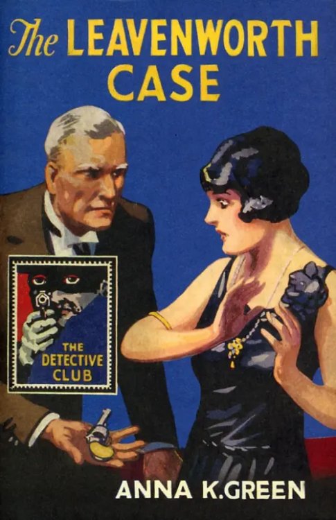 Detective Club Crime Classics The Leavenworth Case