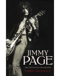 Jimmy Page. The Definitive Biography