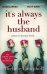 It's Always The Husband