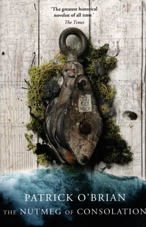 Aubrey–Maturin The Nutmeg of Consolation