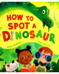 How to Spot a Dinosaur