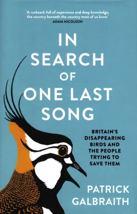 In Search of One Last Song. Britain's disappearing birds and the people trying to save them In Search of One Last Song. Britain's disappearing birds and the people trying to save them