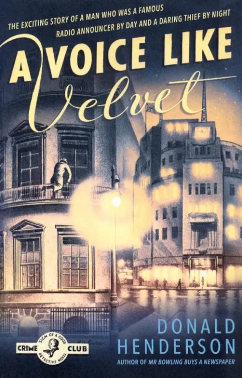 Detective Club Crime Classics A Voice Like Velvet