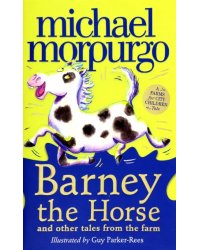 Barney the Horse and Other Tales From the Farm