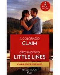 A Colorado Claim. Crossing Two Little Lines