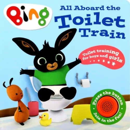 Bing All Aboard the Toilet Train!