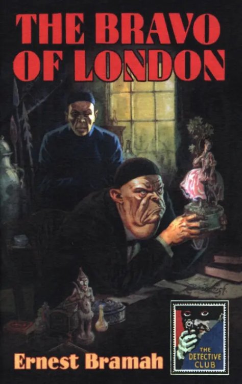 Detective Club Crime Classics The Bravo of London