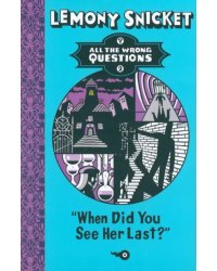 When Did You See Her Last?