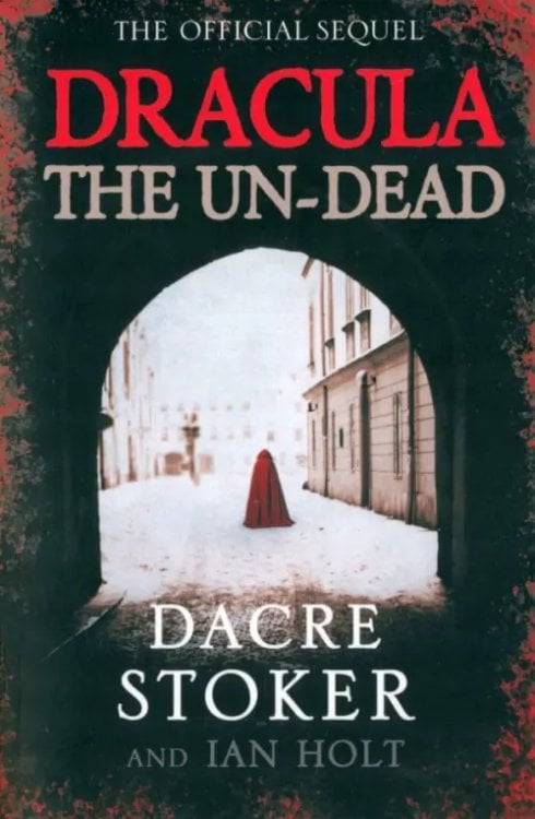 Dracula. The Un-Dead Dracula. The Un-Dead