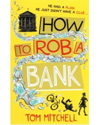How to Rob a Bank