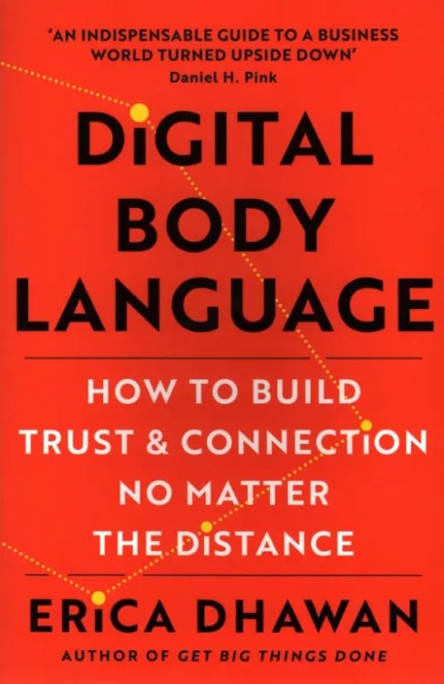 Digital Body Language. How to Build Trust and Connection, No Matter the Distance Digital Body Language. How to Build Trust and Connection, No Matter the Distance